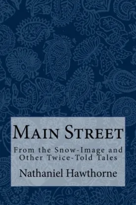 Main Street: From the Snow-Image and Other Twice-Told Tales Paperback  October 9, 2017